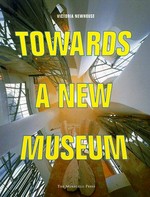 Towards a new museum / Victoria Newhouse.