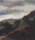 Jacob van Ruisdael : master of landscape / Seymour Slive.