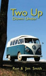 Two up down under / by Ron & Jim Smith.