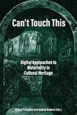 Can’t Touch This: digital approaches to materiality in cultural heritage
