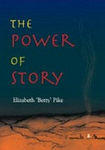 The power of story : spirit of the dreaming / Elizabeth Pike.