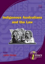 Indigenous Australians and the law / edited by Justin Healey.