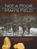 Not a poor man's field : the New Guinea goldfields to 1942 : an Australian colonial history / Michael Waterhouse.