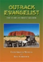 Outback evangelist : the story of Ernest Kramer / Faith Kramer Metters and Elva Schroeder.