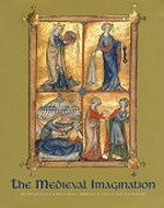 The medieval imagination : illuminated manuscripts from Cambridge, Australia and New Zealand / edited by Bronwyn Stocks and Nigel Morgan.