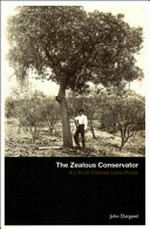 The zealous conservator : a life of Charles Lane Poole / John Dargavel.