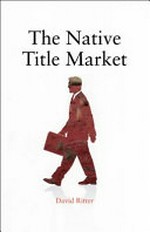 The native title market / David Ritter.