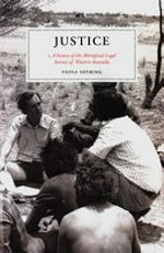 Justice : a history of the Aboriginal Legal Service of Western Australia / Fiona Skyring.
