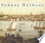 Sydney Harbour : a history / Ian Hoskins.