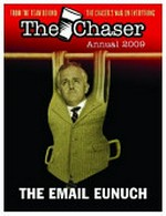 The Chaser annual 2009 [written and edited by Richard Cooke ... [et al.]].