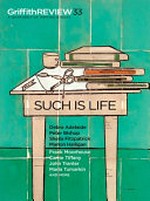 Such is life / edited by Julianne Schultz.