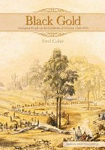 Black gold : Aboriginal people on the goldfields of Victoria, 1850-1870 / Fred Cahir.