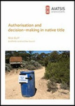 Authorisation and Decision-making in Native Title: Nick Duff.
