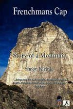 Frenchmans Cap : story of a mountain / Simon Kleinig.