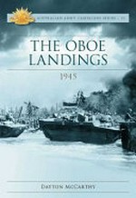 The oboe landings : 1945 / Dayton McCarthy.