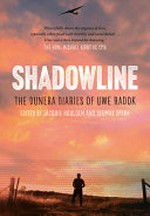 Shadowline : the Dunera diaries of Uwe Radok / edited by Jacquie Houlden and Seumas Spark ; translations by Kate Garrett ; introduction by Seumas Spark and Christina Twomey.