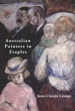 Australian painters in Etaples / Jean-Claude Lesage ; translated from French by Pauline Le Borgne.