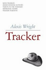 Tracker : stories of Tracker Tilmouth / Alexis Wright.