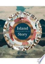 Island story : Tasmania in object and text / edited by Ralph Crane & Danielle Wood.