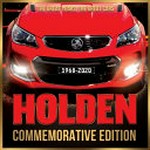 Holden : commemorative edition : 1968-2020, the great years, the great cars.