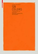 128 Colors : a sample Book for Architects, Conservators, and Designers / Katrin Trautwein.