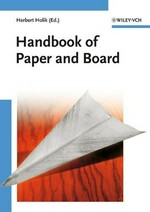 Handbook of paper and board / edited by Herbert Holik.