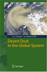 Desert dust in the global system / A.S. Goudie, N.J. Middleton.