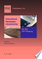 International newspaper librarianship for the 21st century / edited by Hartmut Walravens.