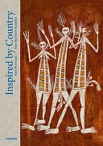 Inspired by country : bark paintings from Northern Australia - the Gerd and Helga Plewig collection / edited by Michaela Appel, Museum Fünf Kontinente.