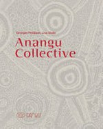 Anangu collective / Georges Petitjean, Lisa Slade.