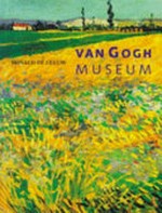 Van Gogh Museum / Ronald de Leeuw ; [translation, Andrew McCormick].