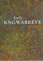 Emily Kngwarreye paintings / with contributions by Jennifer Isaacs ... [et al]