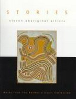 Stories : eleven Aboriginal artists / edited by Anne Marie Brody.