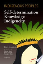 Indigenous peoples : self-determination knowledge indigeneity / Henry Minde (ed.) ... [et al.].