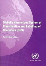 Globally harmonized system of classification and labelling of chemicals (GHS) / United Nations.