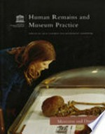 Human remains & museum practice / Jack Lohman and Katherine Goodnow (eds.)