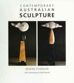 Contemporary Australian sculpture / Graeme Sturgeon.