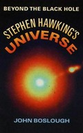 Stephen Hawking's universe / John Boslough.