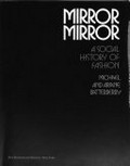 Mirror, mirror : a social history of fashion / Michael and Ariane Batterberry.