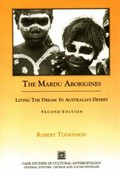 The Mardu aborigines : living the dream in Australia's desert / Robert Tonkinson.