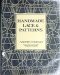 Handmade lace & patterns / Annette Feldman.