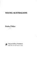Young Australians / Shelley Phillips.