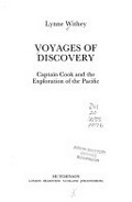 Voyages of discovery : Captain Cook and the exploration of the Pacific / Lynne Withey.