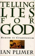 Telling lies for God : reason vs creationism / Ian Plimer.