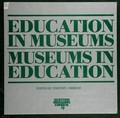Education in museums, museums in education / edited by Timothy Ambrose.