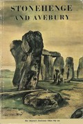 Stonehenge and Avebury and neighbouring monuments : an illustrated guide / text by R.J.C. Atkinson ; cover picture and reconstruction drawings by Alan Sorrell ; maps and plans by Reitz.