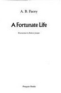 A fortunate life / A.B. Facey ; illustrations by Robert Juniper.