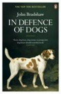 In defence of dogs / John Bradshaw.