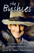 The bushies : true stories of Australian country characters / Allan M. Nixon, 'The Uteman'.