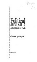 Political Australia : a handbook of facts / Clement Macintyre.